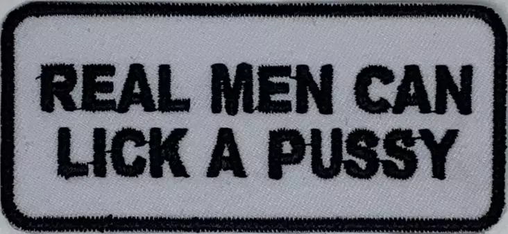 Kangasmerkki Real man can lick a pussy - Kangasmerkit - K1470 - 1