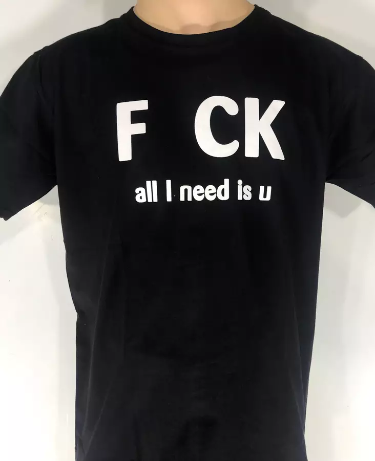 T-paita, F CK, all I need is u - T-paidat - TP1190 - 1