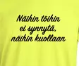T-paita huomio näihin töihin ei synnytä - T-paidat - TP1382 - 2