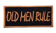 Kangasmerkki Old Men Rule - Kangasmerkit - K1553 - 1