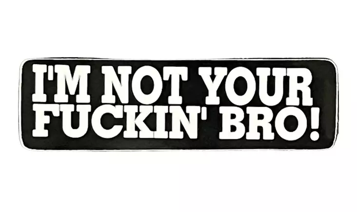 Tarra, I`m not your fuckin' bro! - Tarrat - TAR313 - 1