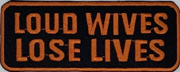 Kangasmerkki Load Wives Lose Lives - Kangasmerkit - K1494 - 1