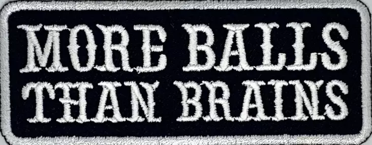 Kangasmerkki More Balls Than Brains - Kangasmerkit - K1544 - 1