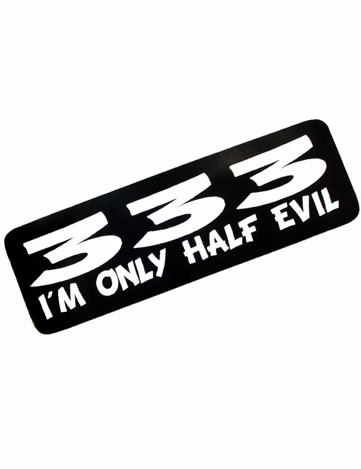 Kypärätarra, 333 I´M Only Half Evil - Tarrat - TAR85 - 1