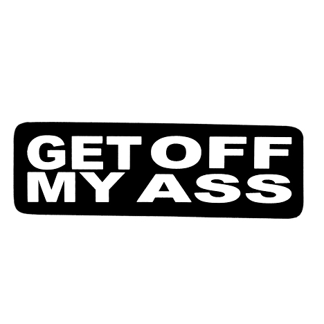 Tarra GET OFF MY ASS - Tarrat - TAR225 - 1