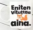 Muki Eniten Vituttaa Aina - Astiat - LKM207 - 1